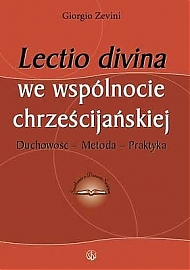 Lectio divina we wspólnocie chrześcijańskiej: duchowość - metoda - praktyka