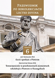 Przewodnik po Rekolekcjach Lectio Divina. Zeszyt 6 - eBook