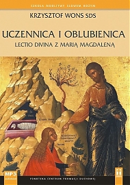 Uczennica i oblubienica. Lectio divina z Marią Magdaleną
