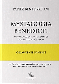 Mystagogia Benedicti. Wprowadzenie w tajemnice roku Liturgicznego. Tom 5 - Objawienie Pańskie