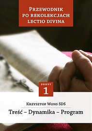 Przewodnik po Rekolekcjach Lectio Divina. Zeszyt 1 - eBook