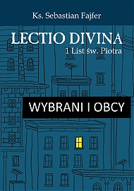 Wybrani i obcy. Lectio divina. 1 List św. Piotra - eBook