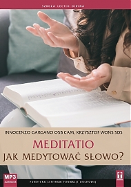 Meditatio. Jak medytować Słowo?