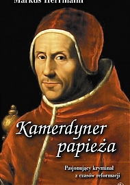 Kamerdyner papieża. Pasjonujący kryminał z czasów reformacji